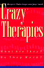 "Crazy" Therapies