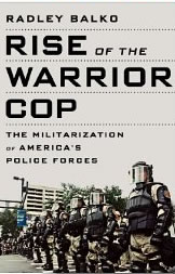 Rise of the Warrior Cop